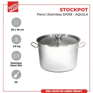 Stock Pot 318 / Panci 30 x 18 cm AQUILA Stainless 304 (0313521)(F2)